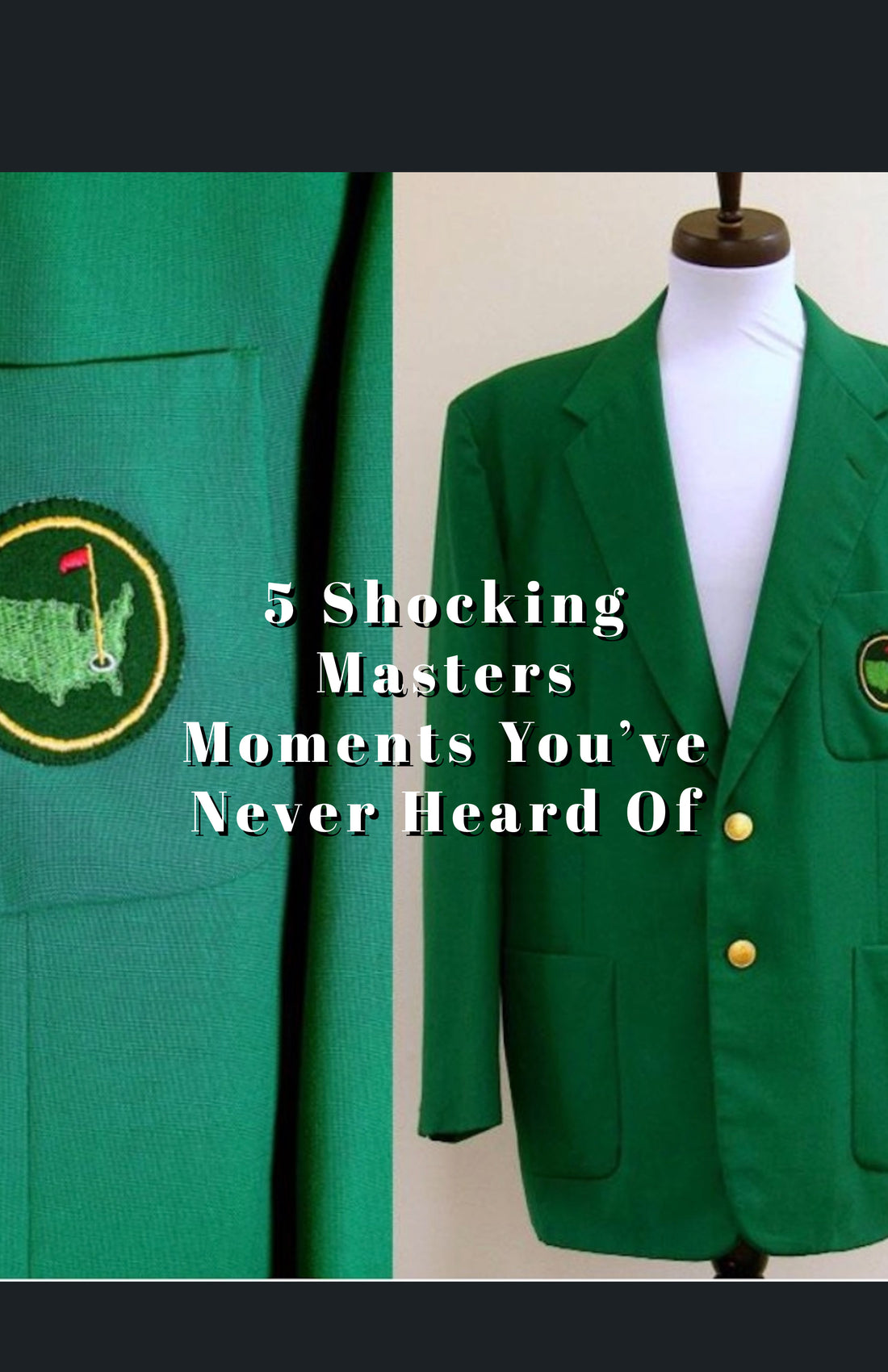 5 Shocking Masters Moments You’ve Never Heard Of (Until Now)