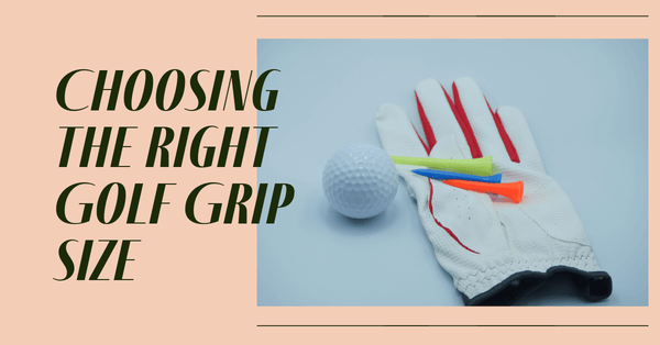 How to Size Golf Grips for Comfort