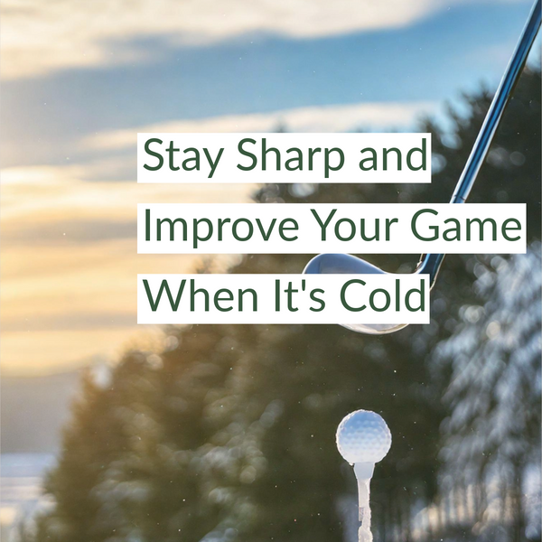 How to Train and Play Golf During Winter: 7 Essential Tips for Off-Season Success