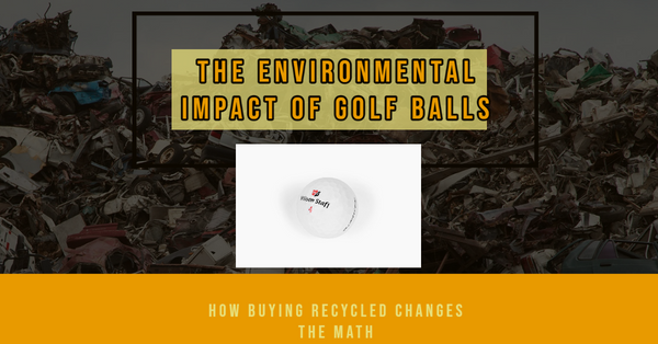 The Environmental Impact of Golf Balls: Waste and Carbon Emissions