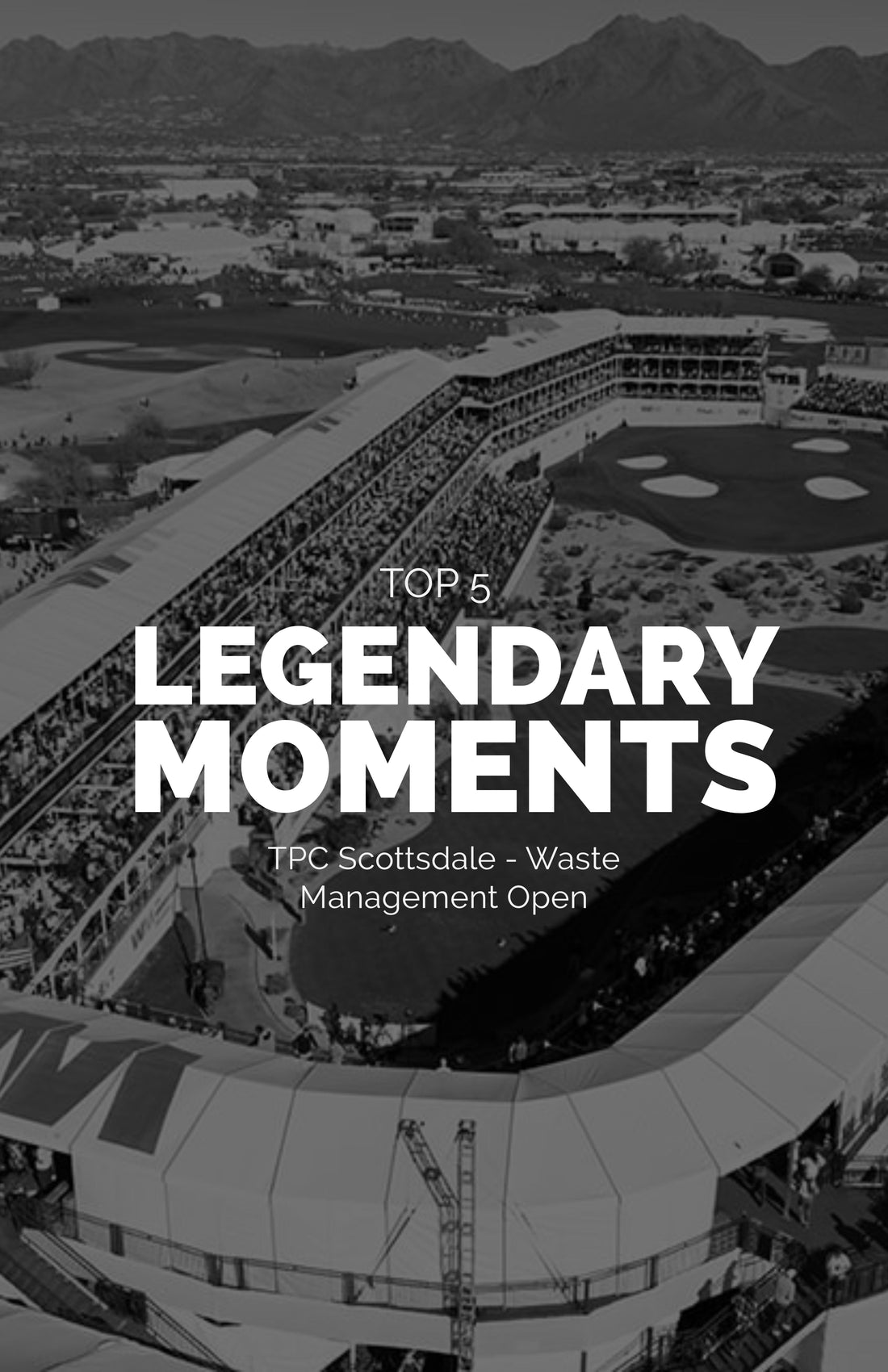 The 5 Greatest Moments in Waste Management Phoenix Open History